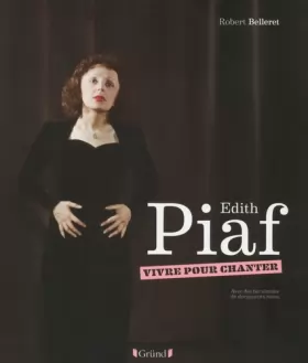 Couverture du produit · Edith Piaf - Vivre pour chanter