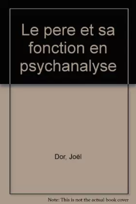 Couverture du produit · Le Père et sa fonction en psychanalyse