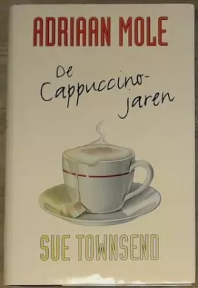 Couverture du produit · Adriaan Mole: de cappuccinojaren