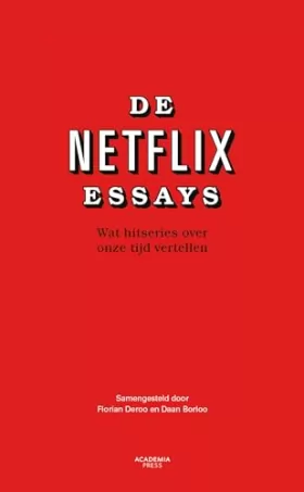 Couverture du produit · De Netflix essays: wat hitseries over onze tijd vertellen