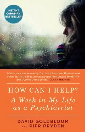 Couverture du produit · How Can I Help?: A Week in My Life as a Psychiatrist
