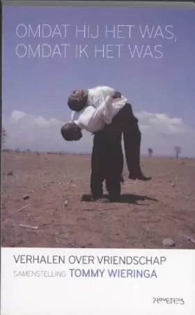 Couverture du produit · Omdat hij het was, omdat ik het was: verhalen over vriendschap