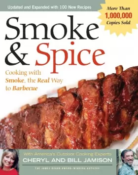 Couverture du produit · Smoke & Spice - Revised Edition: Cooking With Smoke, the Real Way to Barbecue