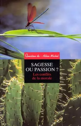 Couverture du produit · Sagesse ou Passion : les conflits de la morale