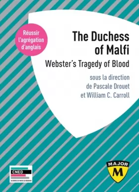 Couverture du produit · Agrégation anglais 2020. The Duchess of Malfi: Webster's Tragedy of Blood