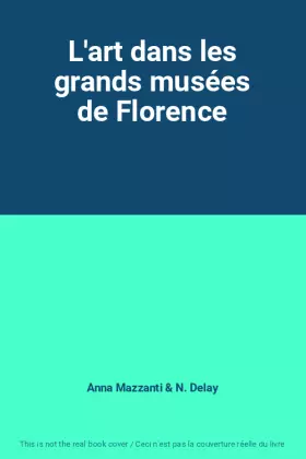 Couverture du produit · L'art dans les grands musées de Florence