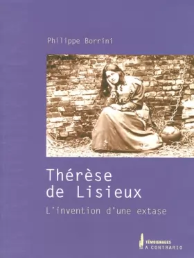 Couverture du produit · Thérèse de Lisieux: L'invention d'une extase