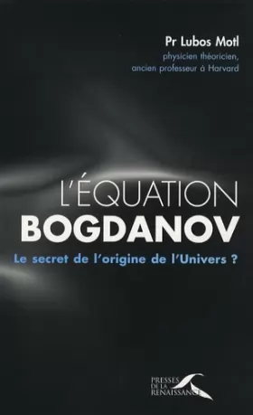 Couverture du produit · L'équation Bogdanov : Le secret de l'origine de l'Univers ?