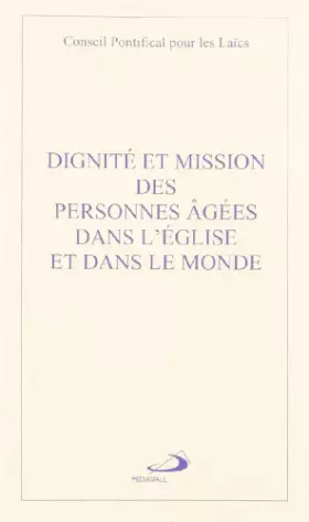 Couverture du produit · DIGNITE ET MISSION DES PERSONNES AGEES DANS L'EGLISE...