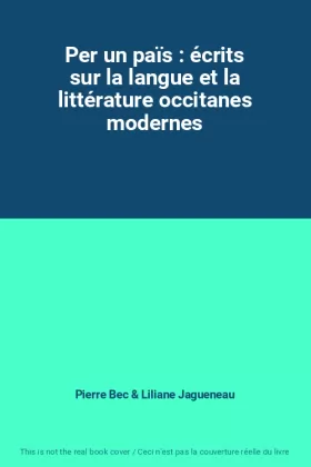 Couverture du produit · Per un païs : écrits sur la langue et la littérature occitanes modernes