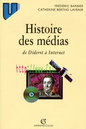 Couverture du produit · Histoire des médias : De Diderot à Internet