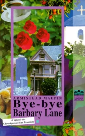 Couverture du produit · Chroniques de San Francisco, tome 6 : Bye-bye Barbary Lane