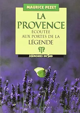 Couverture du produit · Provence Ecoutee aux Portes de la Légende