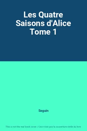Couverture du produit · Les Quatre Saisons d'Alice Tome 1