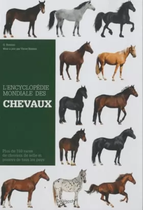 Couverture du produit · L'Encyclopédie mondiale des chevaux de race: Plus de 150 races de chevaux de selle et poneys de tous les pays