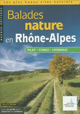 Couverture du produit · Balades nature en Rhône-Alpes, Pila, Forez, Lyonnais 2004