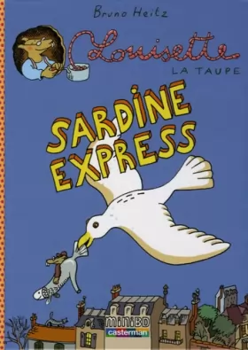 Couverture du produit · Louisette la taupe, Tome 2 : Sardine express
