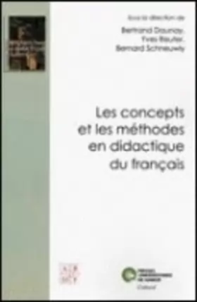 Couverture du produit · Les concepts et les méthodes en didactique du français