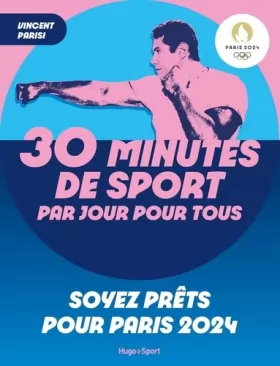 Couverture du produit · 30 minutes de sport par jour pour tous: Soyez prêts pour Paris 2024