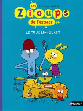 Couverture du produit · LES ZIOUPS DE L'ESPACE - TRUC