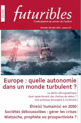 Couverture du produit · Futuribles n°457. Europe : quelle autonomie dans un monde turbulent: Europe : quelle autonomie dans un monde turbulent