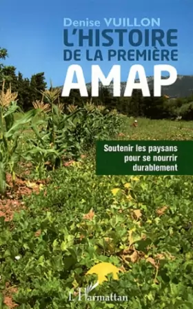 Couverture du produit · Histoire de la première AMAP: Soutenir les paysans pour se nourrir durablement