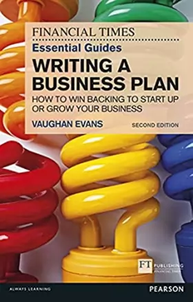Couverture du produit · Writing a Business Plan: How to win backing to start up or grow your business