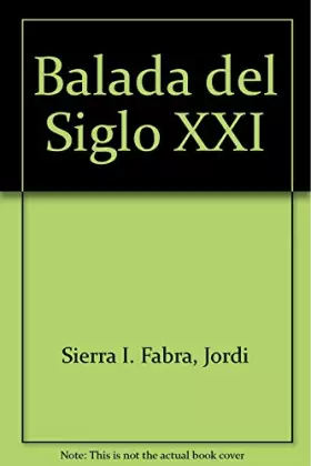 Couverture du produit · La balada del Siglo xxi