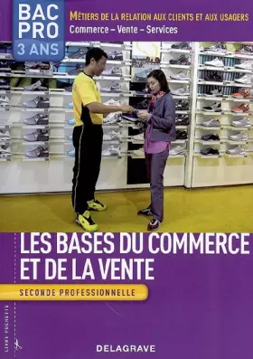 Couverture du produit · Les bases du commerce et de la vente 2de Bac Pro (2009)- Pochette élève