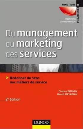 Couverture du produit · Du management au marketing des services - 2e édition: Améliorer la relation client - Développer une véritable culture de servic