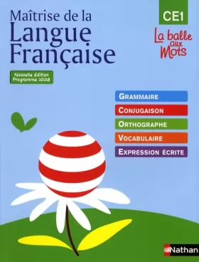 Couverture du produit · Maîtrise de la Langue Française, CE1 : Grammaire, conjugaison, orthographe, vocabulaire, expression écrite
