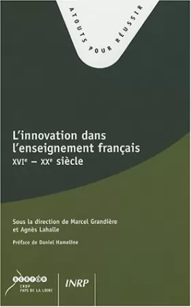 Couverture du produit · L'innovation dans l'enseignement français : XVIe-XXe siècle