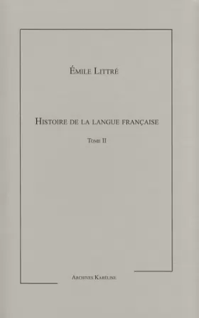 Couverture du produit · Histoire de la langue française : Tome 2
