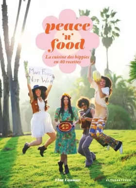 Couverture du produit · Peace 'n' Food: La cuisine des hippies en 40 recettes