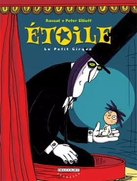 Couverture du produit · Etoile, Tome 1 : Le Petit Cirque