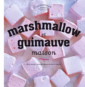 Couverture du produit · Marshmallow et guimauve maison