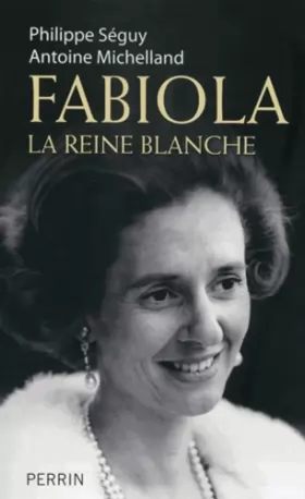 Couverture du produit · Fabiola : La reine blanche