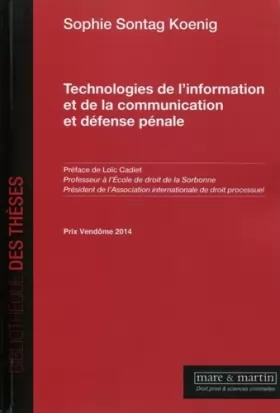 Couverture du produit · Technologies de l'information et de la communication et défense pénale: Prix Vendôme 2014.