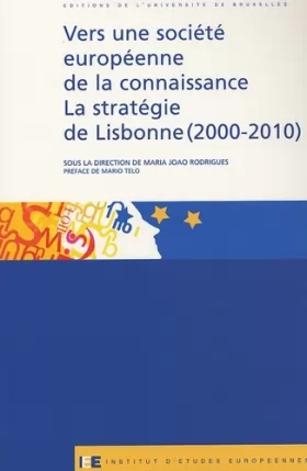 Couverture du produit · VERS UNE SOCIETE EUROPEENNE DE LA CONNAISSANCE. LA STRATEGIE DE LISBONNE (2000-2