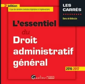 Couverture du produit · L'Essentiel du Droit administratif général 2016-2017, 3ème Ed.