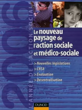 Couverture du produit · Le nouveau paysage de l'action sociale et médico-sociale: L'année de l'action sociale 2006