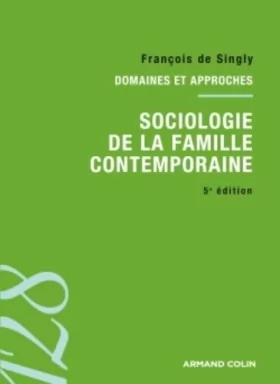 Couverture du produit · Sociologie de la famille contemporaine - 5e éd.