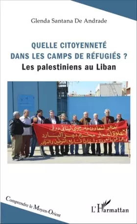 Couverture du produit · Quelle citoyenneté dans les camps de réfugiés ?: Les Palestiniens au Liban