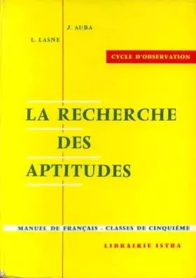 Couverture du produit · La recherche des aptitudes, manuel de français 5e
