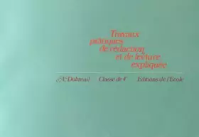 Couverture du produit · Travaux pratiques de rédaction et de lecture expliquée, 4e. Cahier