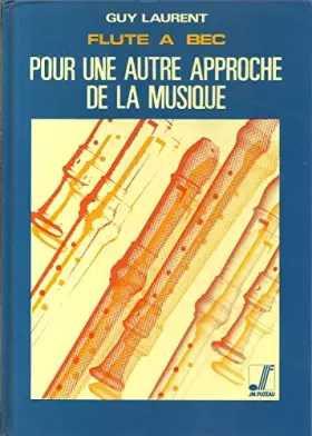 Couverture du produit · Flûte à bec. Pour une autre approche de la musique