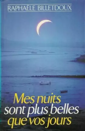 Couverture du produit · Mes nuits sont plus belles que vos jours : Roman 220 pages : Reliure cartonnée luxe & jacquette éditeur