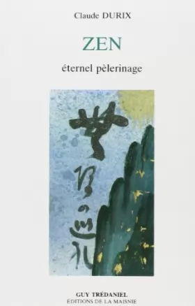 Couverture du produit · Le zen, un éternel pèlerinage