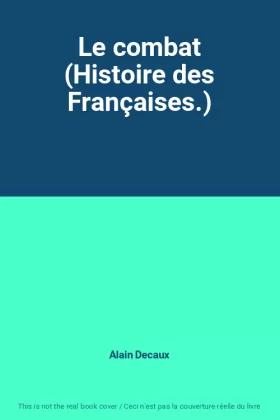 Couverture du produit · Le combat (Histoire des Françaises.)