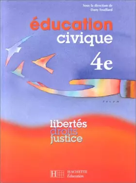 Couverture du produit · Education civique, 4e. Libertés, droits, justice